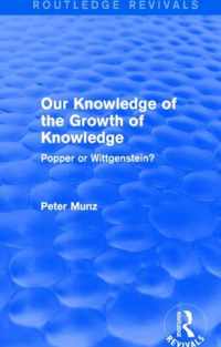 Our Knowledge of the Growth of Knowledge (Routledge Revivals)