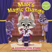 Max&apos;s Magic Change: A Cooperation Story