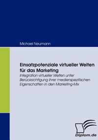 Einsatzpotenziale virtueller Welten fur das Marketing