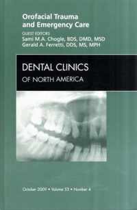 Orofacial Trauma and Emergency Care, An Issue of Dental Clinics