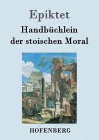 Handbuchlein der stoischen Moral