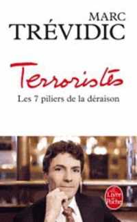 Terroristes. Les 7 piliers de la deraison