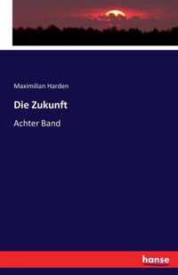 Die Zukunft: Achter Band