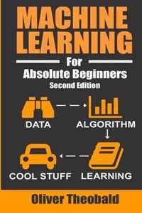 Machine Learning For Absolute Beginners