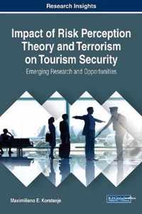 Impact of Risk Perception Theory and Terrorism on Tourism Security