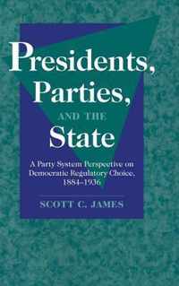 Presidents, Parties, and the State