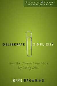 Deliberate Simplicity