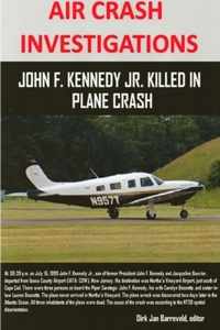 AIR CRASH INVESTIGATIONS - John F. Kennedy Jr. killed in plane crash