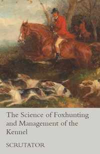 The Science of Foxhunting and Management of the Kennel