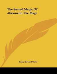 The Sacred Magic of Abramelin the Mage