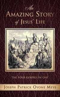 An Amazing Story of Jesus' Life