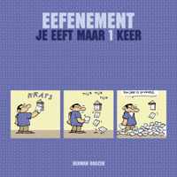 Eefenement / 1 Je eeft maar 1 keer