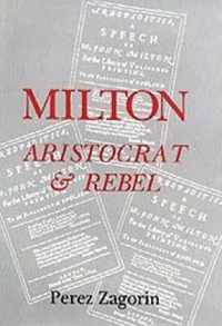 Milton, Aristocrat and Rebel