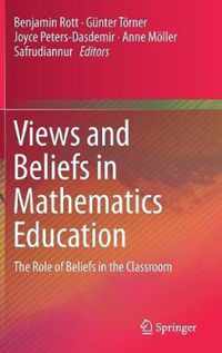 Views and Beliefs in Mathematics Education