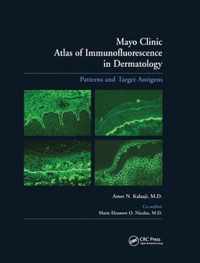 Mayo Clinic Atlas of Immunofluorescence in Dermatology: Patterns and Target Antigens