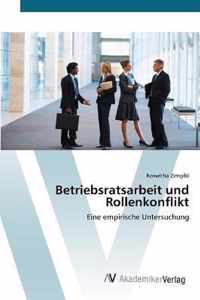 Betriebsratsarbeit und Rollenkonflikt