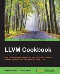 LLVM Cookbook