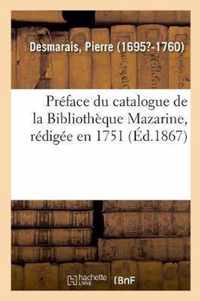 Preface Du Catalogue de la Bibliotheque Mazarine, Redigee En 1751