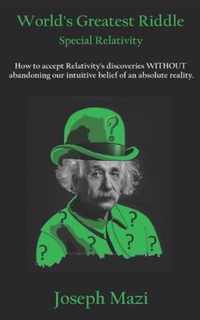 World's Greatest Riddle: Special Relativity