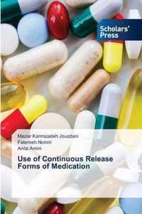 Use of Continuous Release Forms of Medication