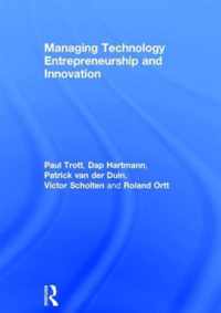 Managing Technology Entrepreneurship and Innovation