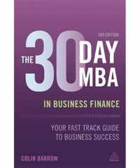 The 30 Day MBA in Business Finance: Your Fast Track Guide to Business Success