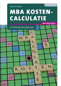 Mba kostencalculatie met resultaat uitwerkingenboek 2e druk