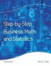 Step-by-Step Business Math and Statistics
