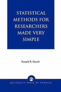 Statistical Methods for Researchers Made Very Simple