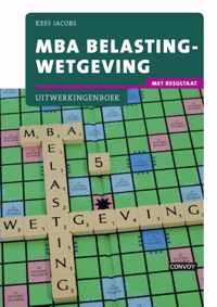 MBA Belastingwetgeving met resultaat Uitwerkingen