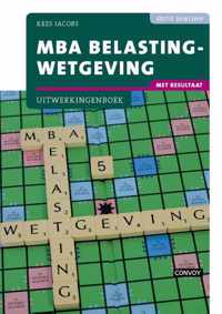 MBA Belastingwetgeving met resultaat 2018/2019 Uitwerkingenboek