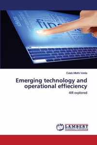 Emerging technology and operational effieciency