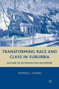 Transforming Race and Class in Suburbia