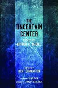 The Uncertain Center