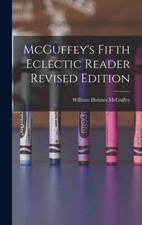 McGuffey's Fifth Eclectic Reader Revised Edition