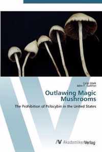 Outlawing Magic Mushrooms