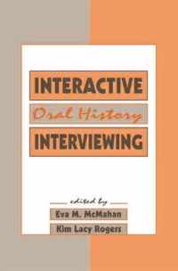 Interactive Oral History Interviewing