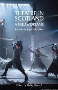 Theatre in Scotland A Field Of Dreams