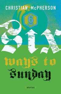 Six Ways to Sunday