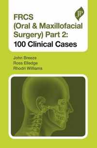 FRCS (Oral & Maxillofacial Surgery) Part 2