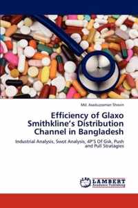 Efficiency of Glaxo Smithkline's Distribution Channel in Bangladesh