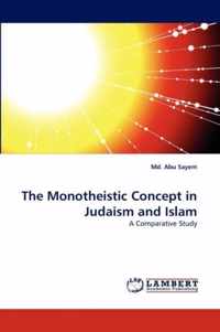 The Monotheistic Concept in Judaism and Islam