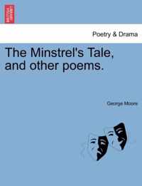 The Minstrel's Tale, and Other Poems.