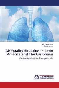 Air Quality Situation in Latin America and The Caribbean