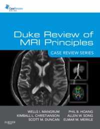 Duke Review of MRI Principles: Case Review Series