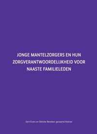 Jonge mantelzorgers en hun zorgverantwoordelijkheid voor naaste familieleden