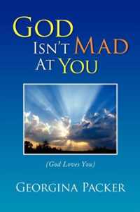 God Isn't Mad at You