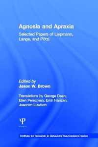 Agnosia and Apraxia: Selected Papers of Liepmann, Lange, and P"tzl