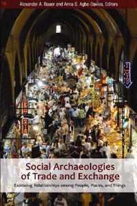 Social Archaeologies of Trade and Exchange