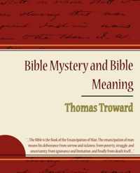 Bible Mystery and Bible Meaning - Thomas Troward